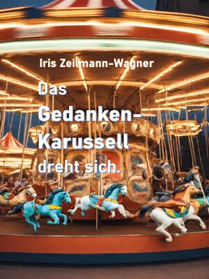 cover image of Das Gedankenkarussell dreht sich.